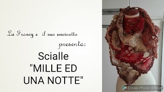 uncinetto Scialle quotMILLE ED UNA NOTTEquot tutorial passo passo 1° parte [upl. by Hannan]