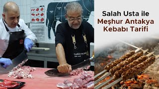 Salah Usta ile Meşhur Antakya Kebabı Tarifi [upl. by Frechette]