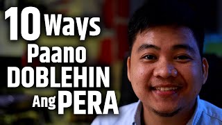 10 Ways Paano DOBLEHIN ang PERA Mo [upl. by Odnalro]