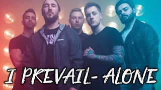 I PREVAIL ALONE LYRICS [upl. by Rotceh]