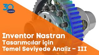 Inventor Nastran ile Tasarımcılar için Temel Seviyede Analiz – III [upl. by Bashemath74]