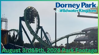 Dorney Park August 3rdamp5th2024 Park Footage [upl. by Eiruam]