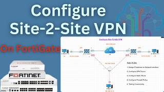 Configure SiteToSite VPN on FortiGate Firewall  Step by Step [upl. by Saeger702]