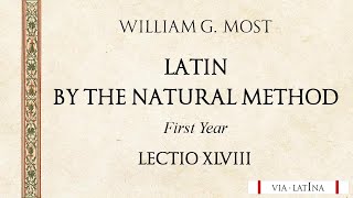 Lectio XLVIII  Latin by the Natural Method 1st Year [upl. by Knah]