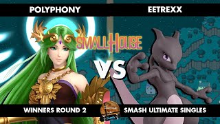 Polyphony Palutena vs Eetrexx Mewtwo  MENSAL SMALL HOUSE 7 WINNERS ROUND 2  SSBU [upl. by Sukul]