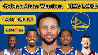 Golden State Warriors  NEW LOOK👀LAST LiNE UP 2024💯 25 [upl. by Arol]