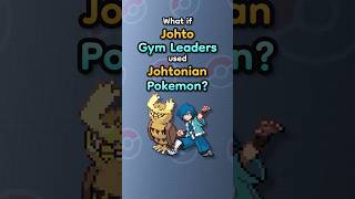 What if the Johto Gym Leaders actually used Johtonian Pokemon 🤔 pokemon nintendo pokémon johto [upl. by Attaymik472]