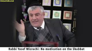 Rabbi Yosef Mizrachi No medication on the Shabbat [upl. by Marti]