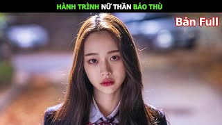 Nữ Thần Báo Thù Bản Full  Review Phim Hàn Hay [upl. by Yrolam]