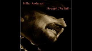 Miller Anderson  Through the Mill [upl. by Yared]