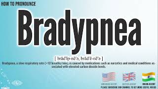 Bradypnea Pronunciation  How to Pronounce say Bradypnea CORRECTLY  Meaning Definition [upl. by Noryt702]