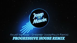 Axwell Ingrosso  Dreamer JosepMawin Remix [upl. by Rednave]