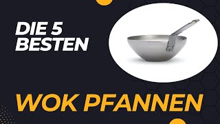 Die 5 Besten Wok Pfannen 2024  Top 5 Modelle im Test [upl. by Ahsima991]