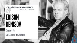 Edison Denisov  Concert for Guitar and Orchestra [upl. by Selig]