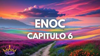 ENOC  CAPITULO 6 [upl. by Vallie804]