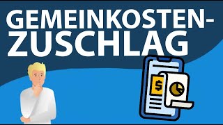 Gemeinkostenzuschlag berechnen  Einfach erklärt mit Beispiel [upl. by Nossaj]