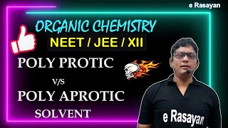 CLASS 12  ORGANIC REACTIONS  POLAR PROTIC SOLVENTS POLAR APROTIC SOLVENTS  NEET amp JEE [upl. by Kerrie]