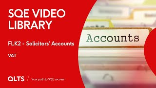 SQE Video Library – Solicitors Accounts  VAT [upl. by Moia211]