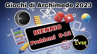 Problemi 912  Soluzioni Archimede Biennio 2023 [upl. by Aihsit]