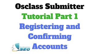 Osclass Submitter Tutorial Part 1 How to Register and Confirm Accounts [upl. by Ainit]