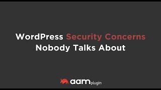 WordPress Security Concerns Nobody Talks About [upl. by Hillegass]