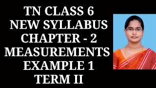 6th Maths T2 Ch2 Measurements Example  1  Samacheer One plus One channel [upl. by Rickard689]