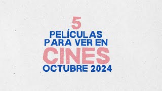 Estrenos en cines en octubre 2024 [upl. by Edivad747]