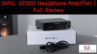 SMSL SP200 THX AAA888 Headphone Amplifier  Full Review [upl. by Anohs]