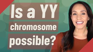 Is a YY chromosome possible [upl. by Aynna]