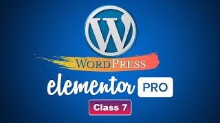 Fixing top section problem  Advanced Elementor Pro WordPress Tutorial Class 7 [upl. by Lemar]