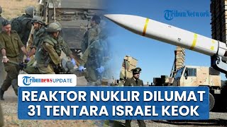 Rangkuman IsraelHamas Reaktor Nuklir Israel Terancam 31 IDF Terluka Zionis Dinilai Sekarat [upl. by Lange]