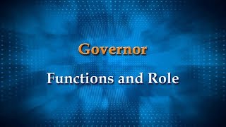 Governor Functions and Roles [upl. by Yetnruoc673]