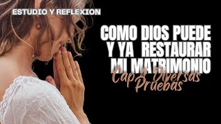 ESTUDIO BIBLICO CAP 4 DIVERSAS PRUEBAS COMO DIOS PUEDE Y VA A RESTAURAR TU MATRIMONIO [upl. by Bosson]