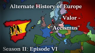 Valor  Alternate History of Europe  Season 2  Episode 6 “Accismus” [upl. by Roshelle]