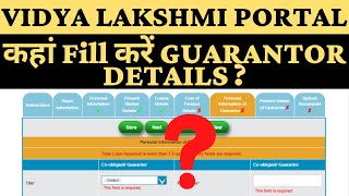 How and where to fill Guarantor Details  Vidya Lakshmi Portal  Education Loan [upl. by Adonis]