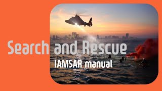 Search amp Rescue IAMSAR [upl. by Nivahb]