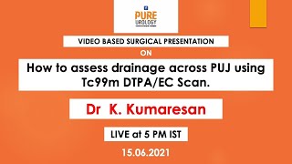 How to assess drainage across PUJ using Tc99m DTPAEC Scan [upl. by Briano]